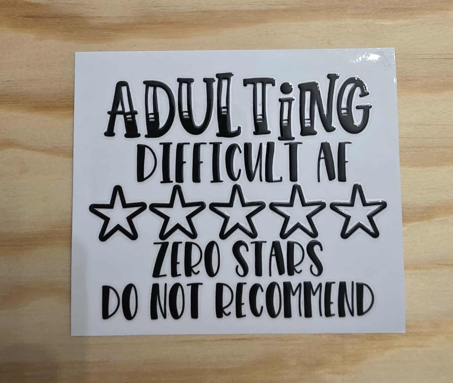 Adulting Difficult AF Decal