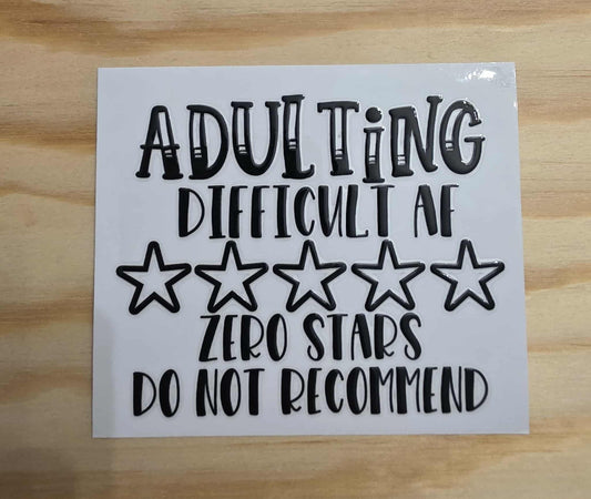 Adulting Difficult AF Decal