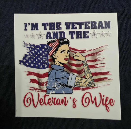 Im the Veteran and the Veterans wife Decal