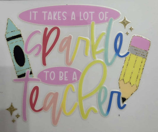It takes a lot of Sparkle to be a Teacher Decal